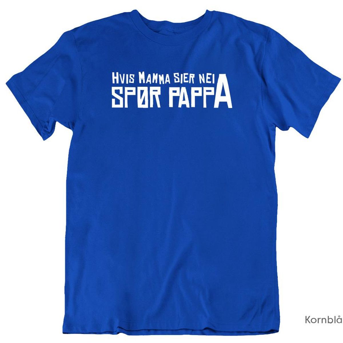 Hvis mamma sier nei T-skjorte
