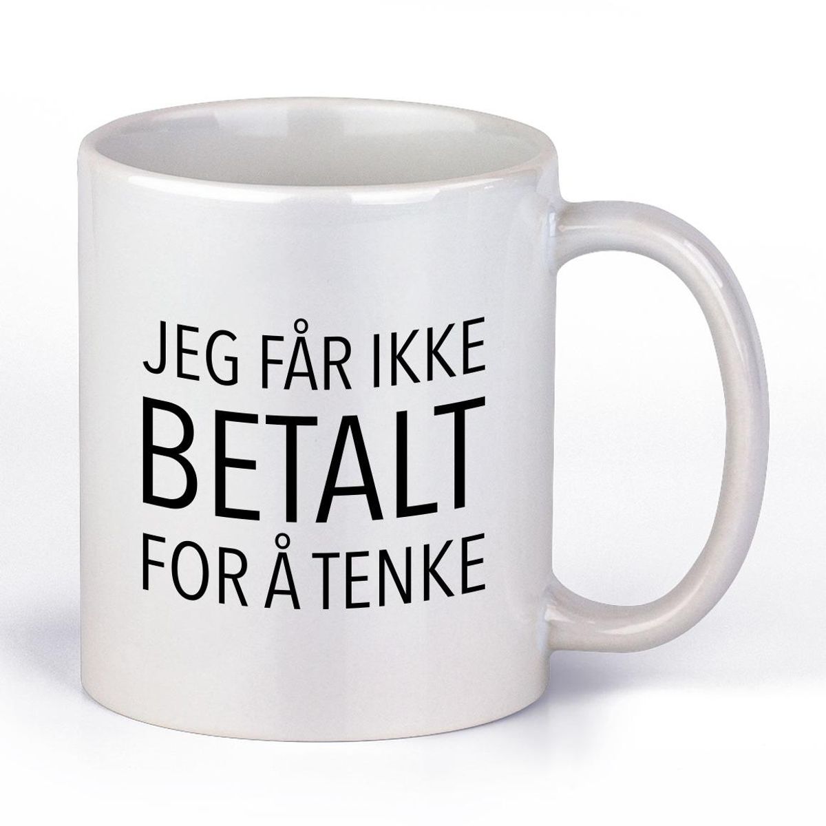 Ikke Betalt for å Tenke Kaffekopp