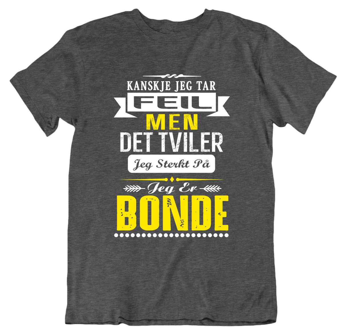 Tar feil - Bonde T-skjorte