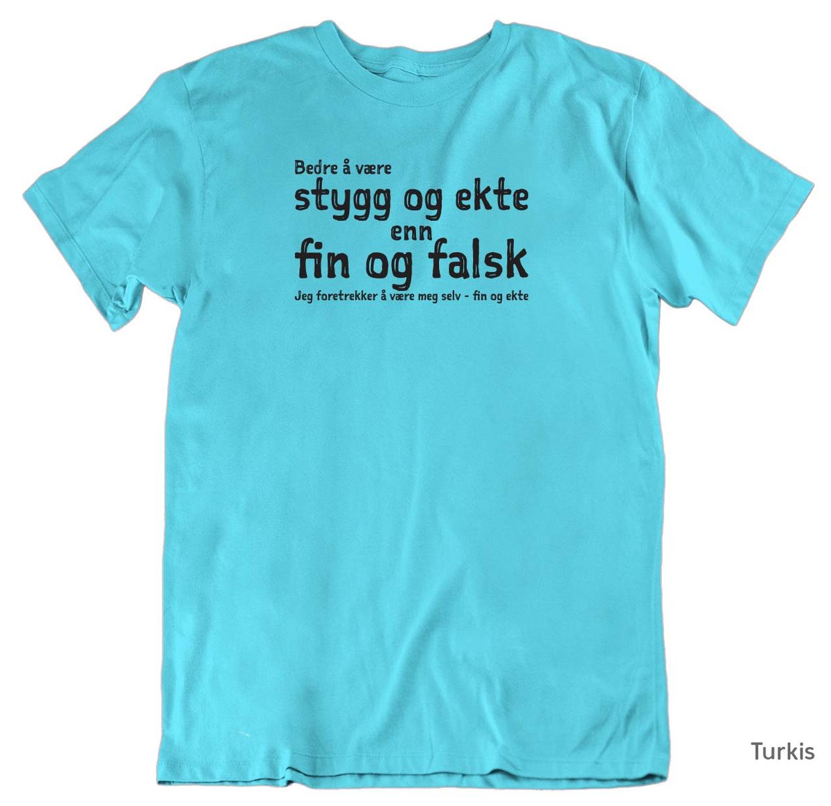 Fin og Ekte T-skjorte Unisex SVART trykk