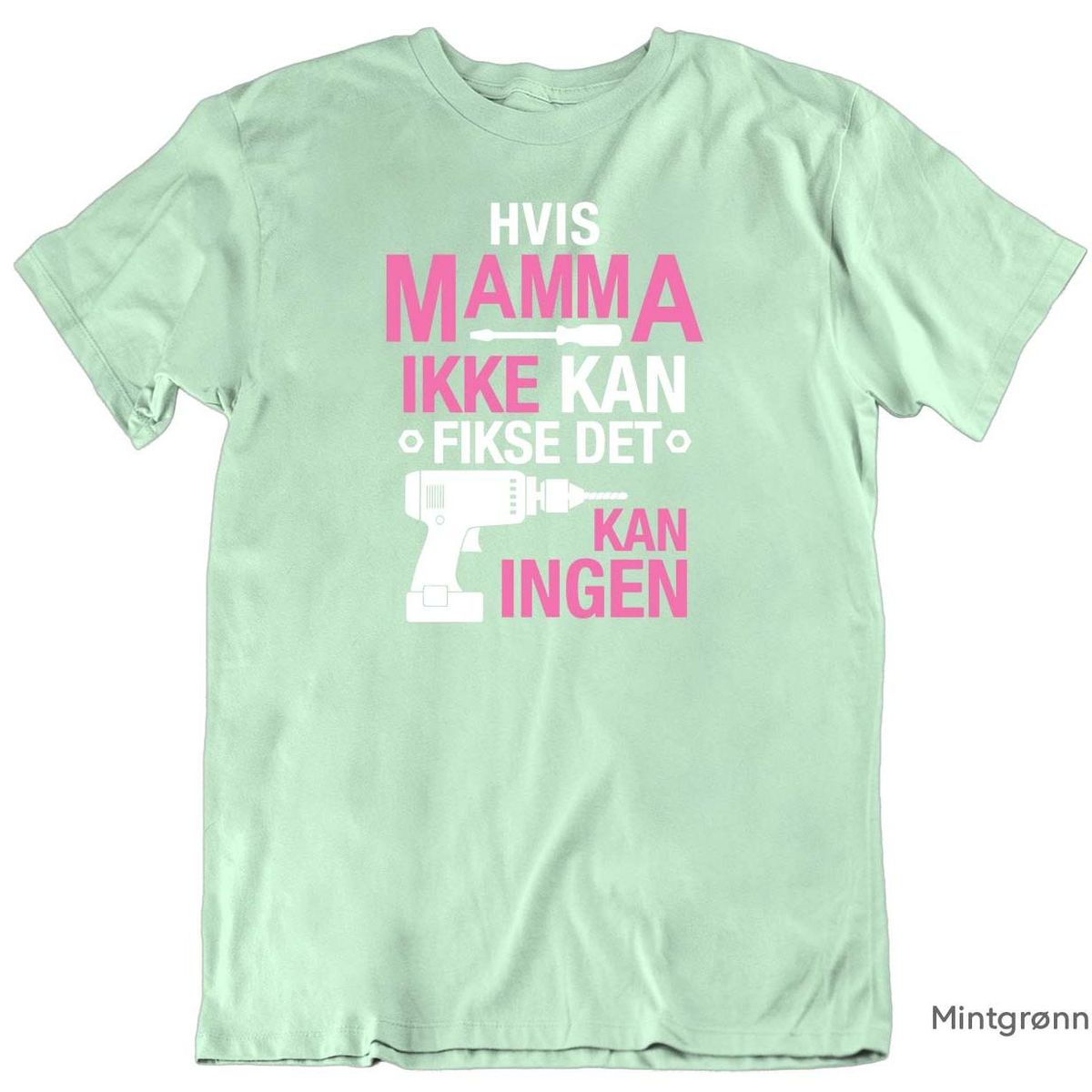 Mamma Fikse T-skjorte UNISEX