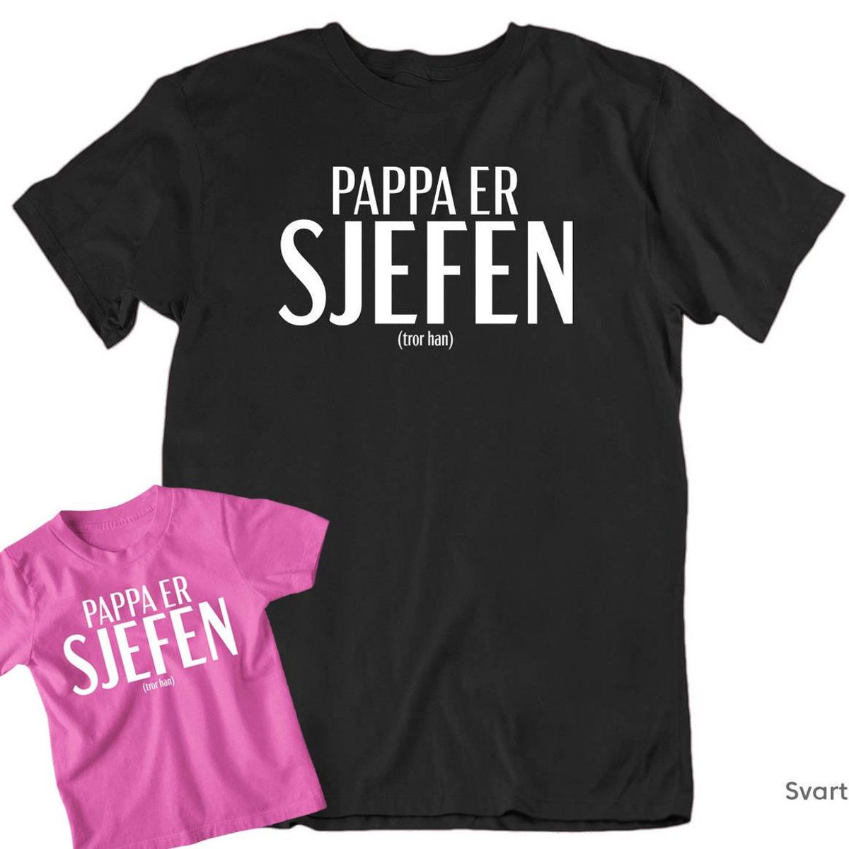 Pakkepris - Pappa er Sjefen T-skjorter voksen + 1 barn