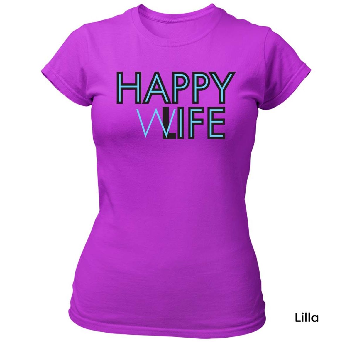 Happy Wife - Happy Life T-skjorte DAME