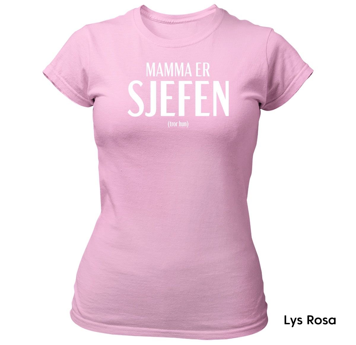 Mamma er Sjefen T-skjorte DAME