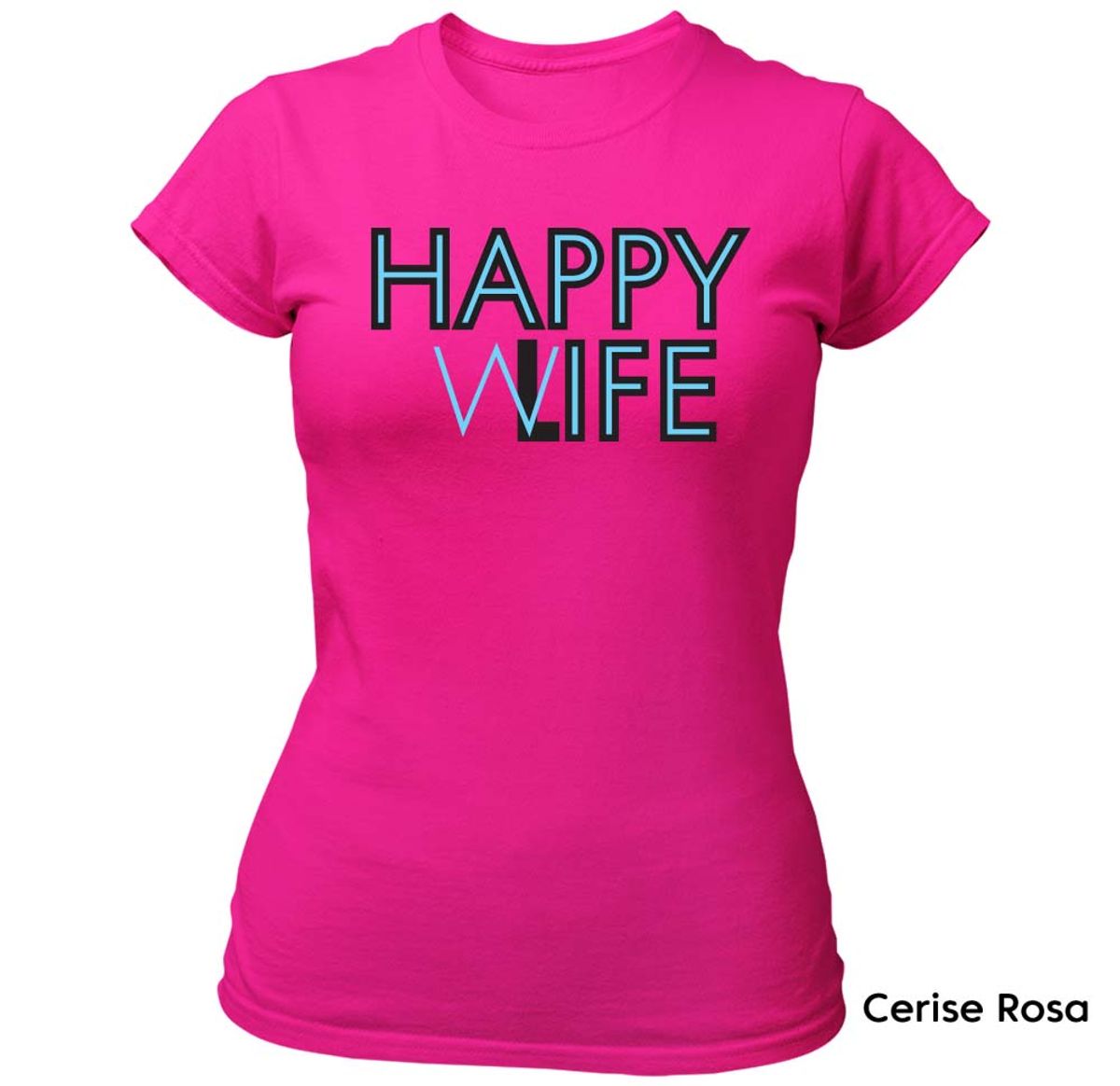 Happy Wife - Happy Life T-skjorte DAME